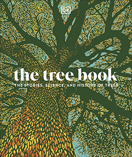 The Tree Book: The Stories, Science, and History of Trees von DK